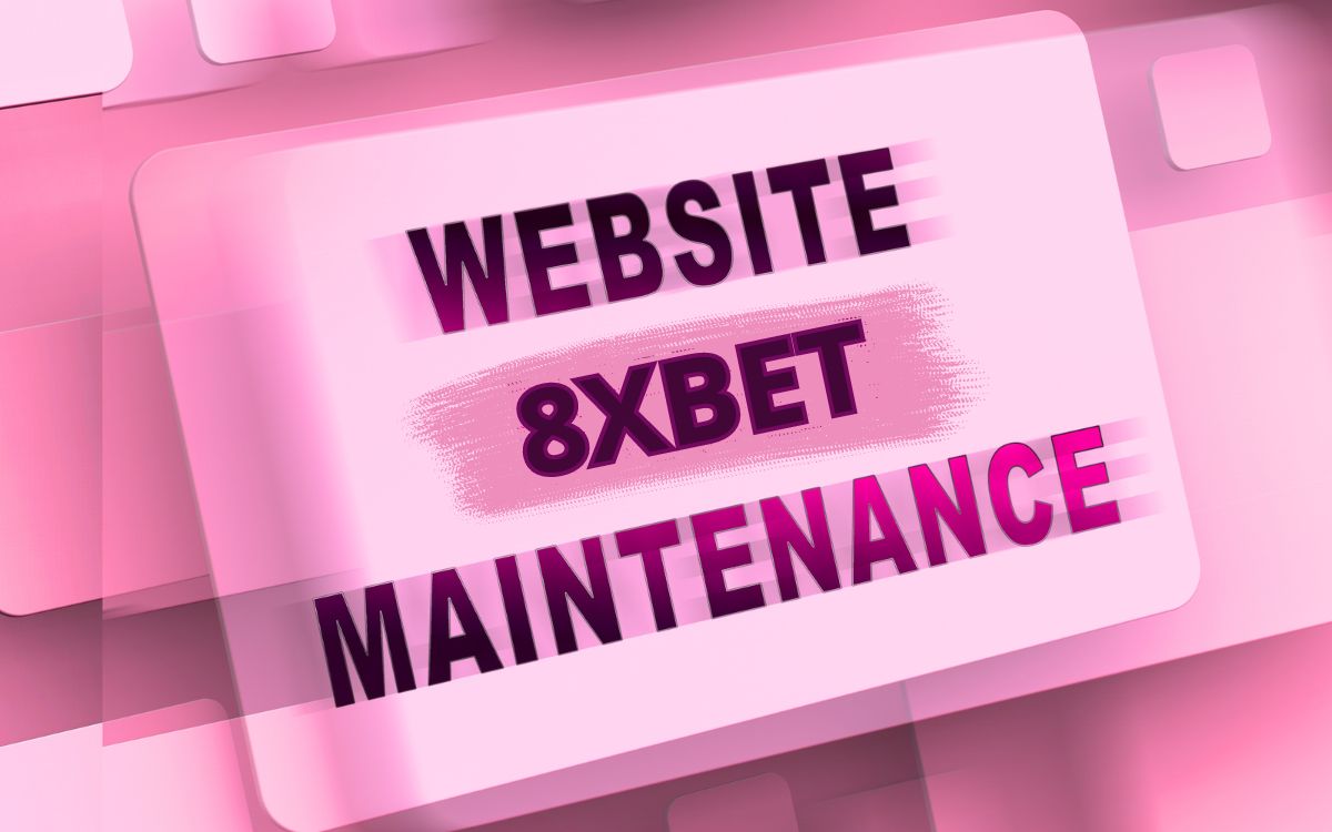8xbet bảo trì và cách không bị ảnh hưởng khi cá cược 4 tìm hiểu về hình thức 8xbet bảo trì