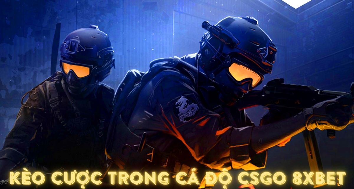 tổng hợp các kèo cược trong cá cược csgo 8xbet