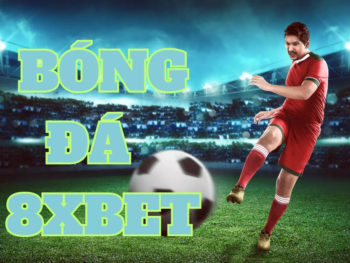cách chơi cá cược bóng đá 8xbet