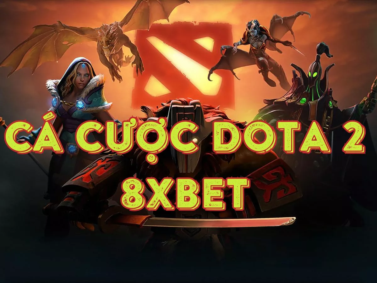 hướng dẫn chơi cá cược dota 2 8xbet