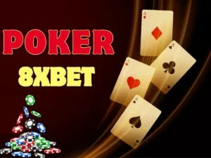 hướng dẫn chơi poker 8xbet