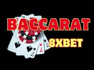 khám phá game bài baccarat 8xbet