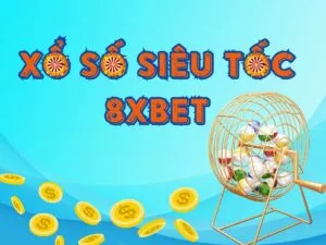 tìm hiểu về xổ số siêu tốc 8xbet
