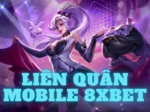 cá cược liên quân mobile 8xbet