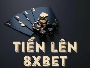 hướng dẫn cách chơi tiến lên 8xbet