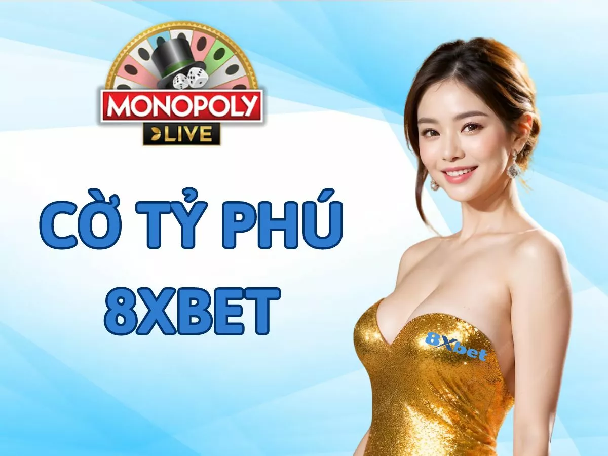 hướng dẫn cách chơi cờ tỷ phú 8xbet chi tiết nhất